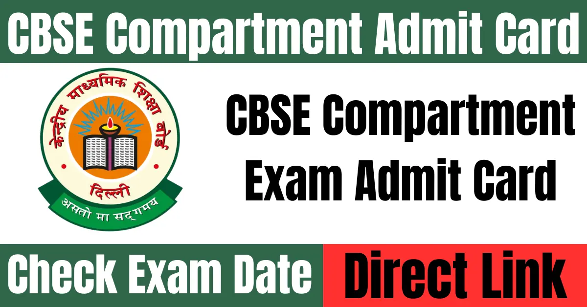 CBSE Compartment Admit Card 2024, Check Exam Date, Time Table