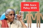 CIBIL Score Policy 2025