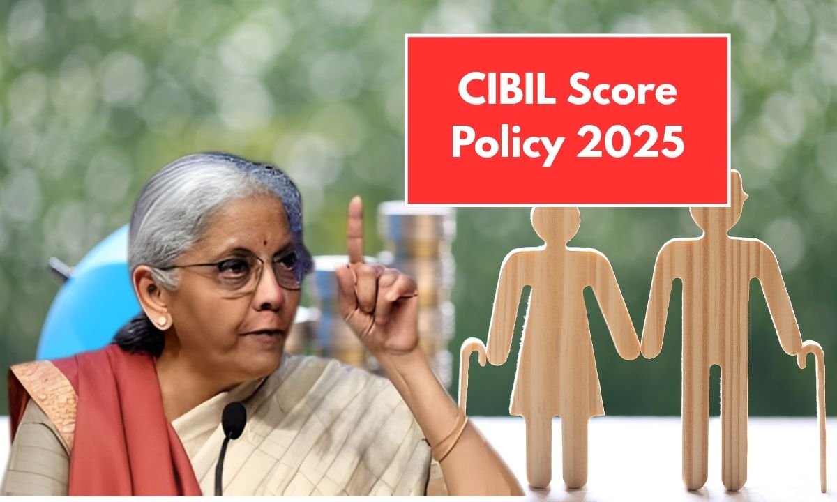 CIBIL Score Policy 2025