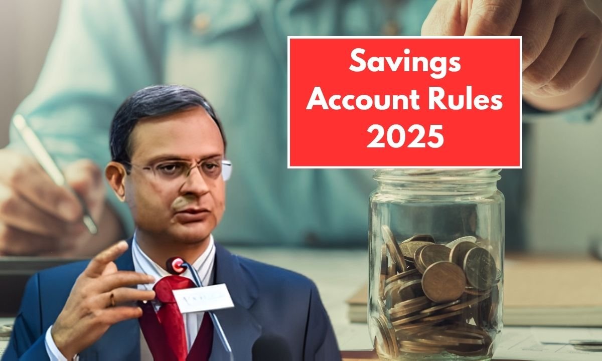 Savings Account Rules 2025